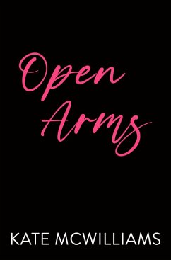 Open Arms (Whittier Falls, #3) (eBook, ePUB) - McWilliams, Kate