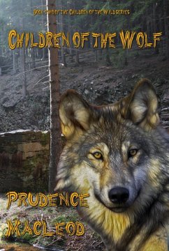 Children of the Wolf (Children of the Wild, #2) (eBook, ePUB) - Macleod, Prudence