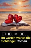 Im Garten wartet die Schlange: Roman (eBook, ePUB)