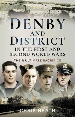 Denby and District in the First and Second World Wars (eBook, ePUB) - Heath, Chris