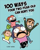 100 Ways Your Two-Year-Old Can Hurt You (eBook, ePUB)