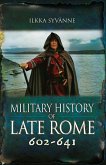 Military History of Late Rome 602-641 (eBook, ePUB)