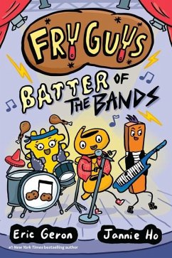 Fry Guys: Batter of the Bands - Geron, Eric