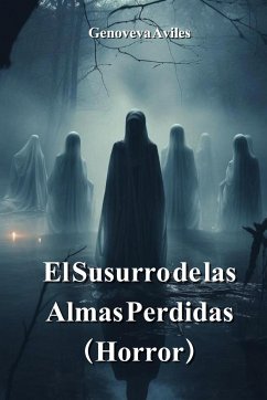 El Susurro de las Almas Perdidas (Horror) - Aviles, Genoveva