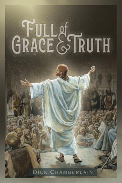 Full of Grace &Truth - Chamberlain, Dick