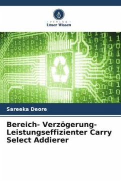 Bereich- Verzögerung- Leistungseffizienter Carry Select Addierer - Deore, Sareeka