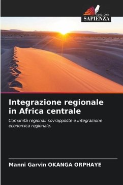 Integrazione regionale in Africa centrale - OKANGA ORPHAYE, Manni Garvin