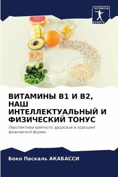 VITAMINY B1 I B2, NASh INTELLEKTUAL'NYJ I FIZIChESKIJ TONUS - AKABASSI, Boko Paskal'