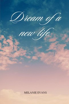 Dream of a new life - Evans, Melanie