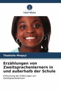 Erzählungen von Zweitsprachenlernern in und außerhalb der Schule - Mnqayi, Thabisile