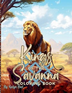 Cover Kings of the Savanna Realistic Lion Coloring Book