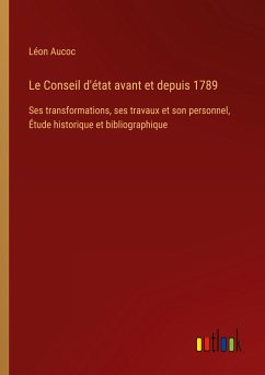 Le Conseil d'état avant et depuis 1789 - Aucoc, Léon