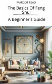 The Basics Of Feng Shui: A Beginner's Guide (eBook, ePUB)