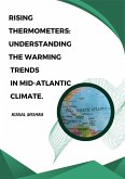 Rising Thermometers: Understanding The Warming Trends in Mid-Atlantic Climate. (eBook, ePUB)
