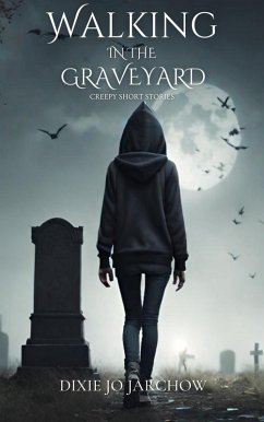 Cover Walking In the Graveyard (eBook, ePUB)