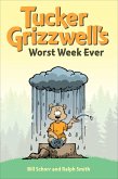 Tucker Grizzwell's Worst Week Ever (eBook, ePUB)