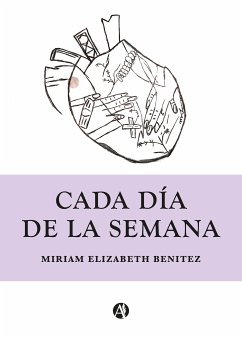 Cada día de la semana (eBook, ePUB) - Benitez, Miriam Elizabeth