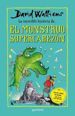 La Increíble Historia de El Monstruo Supercabezón / Megamonster - Walliams, David