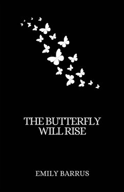 The Butterfly Will Rise - Barrus, Emily