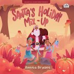 Santa's Holiday Mix-Up Santa's Holiday Mix-Up