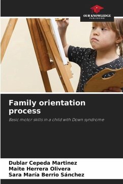 Family orientation process - Cepeda Martinez, Dublar;Herrera Olivera, Maite;Berrio Sánchez, Sara María