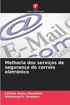 Melhoria dos serviços de segurança do correio eletrónico - Azeez Rawdhan, Fatima;K. Ibrahem, Mahmood