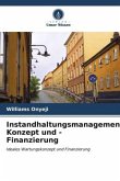 Instandhaltungsmanagement-Konzept und -Finanzierung