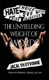 The Unyielding Weight of Words
