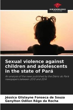 Sexual violence against children and adolescents in the state of Pará - Glislayne Fonseca de Souza, Jéssica;Odilon Rêgo da Rocha, Genylton