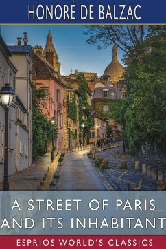 A Street of Paris and Its Inhabitant (Esprios Classics) - Balzac, Honoré de