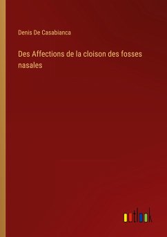 Des Affections de la cloison des fosses nasales - De Casabianca, Denis
