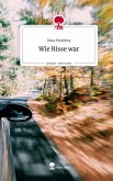 Wie Risse war. Life is a Story - story.one