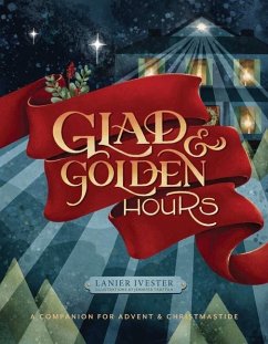 Glad and Golden Hours - Ivester, Lanier
