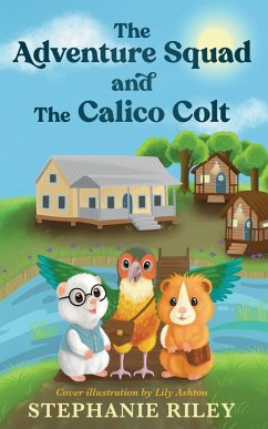 The Adventure Squad and The Calico Colt - Riley, Stephanie