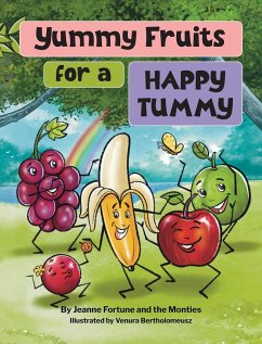 Yummy Fruits for a Happy Tummy - Fortune, Jeanne; The Monties