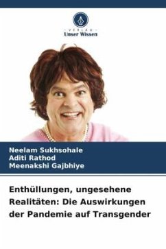 Enthüllungen, ungesehene Realitäten: Die Auswirkungen der Pandemie auf Transgender - Sukhsohale, Neelam;Rathod, Aditi;Gajbhiye, Meenakshi