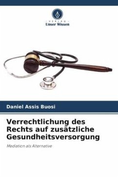 Verrechtlichung des Rechts auf zusätzliche Gesundheitsversorgung - Assis Buosi, Daniel