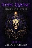 Dark Craving (Shadow Sisters, #2) (eBook, ePUB) Dark Craving (Shadow Sisters, #2) (eBook, ePUB)