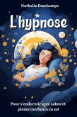 L'hypnose pour s'endormir avec calme et pleine confiance en soi (eBook, ePUB)
