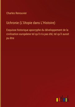 Uchronie (L'Utopie dans L'Histoire) - Renouvier, Charles