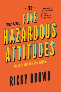 The Five Hazardous Attitudes Study Guide - Brown, Ricky