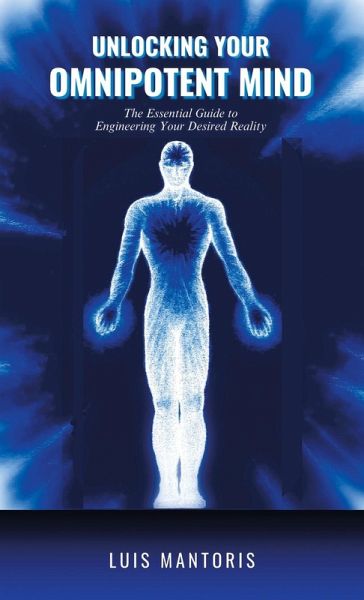 Unlocking Your Omnipotent Mind Unlocking Your Omnipotent Mind