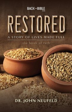 Restored - A Story of Lives Made Full - Neufeld, John Restored - A Story of Lives Made Full - Neufeld, John