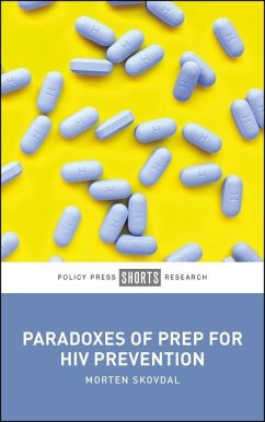 Paradoxes of Prep for HIV Prevention - Skovdal, Morten
