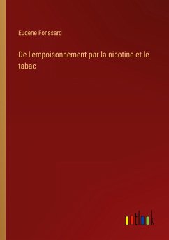 De l'empoisonnement par la nicotine et le tabac