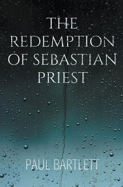 The Redemption of Sebastian Priest - Bartlett, Paul