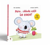 Pero... ¿dónde está la caca? Pero... ¿dónde está la caca?