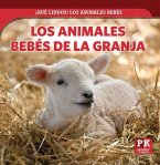 Los Animales Bebés de la Granja (Baby Farm Animals)