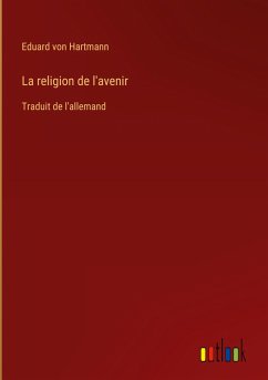 La religion de l'avenir - Hartmann, Eduard Von