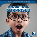 It's Ok to Be Surprised It's Ok to Be Surprised